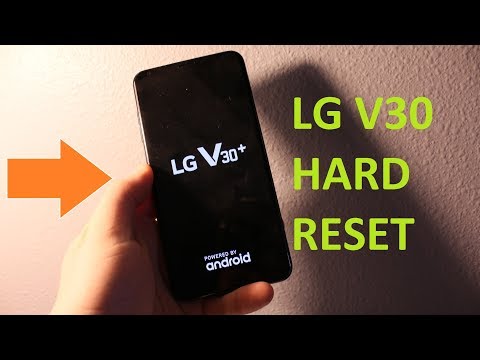 LG V30 / V30+  : HARD RESET