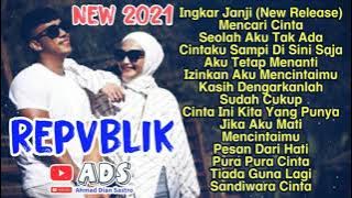 REPVBLIK FULL ALBUM TANPAMU | INGKAR JANJI | MENCARI CINTA |TERBARU NOVEMBER 2021