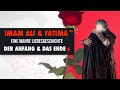 Islam  liebe emotional  imam ali  fatima as  die liebesgeschichte  das traurige ende