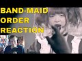 Band-Maid - ORDER - First Reaction !!