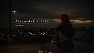 Misguided Ghosts • Paramore [Lyrics]
