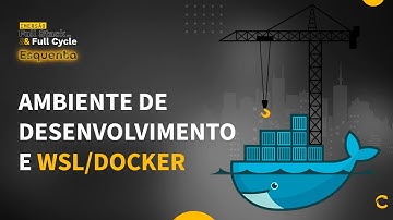 Ambiente de desenvolvimento e WSL/Docker
