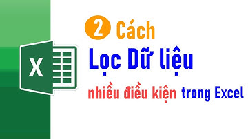 2 Cách Lọc dữ liệu nhiều điều kiện trong excel dùng advanced filter