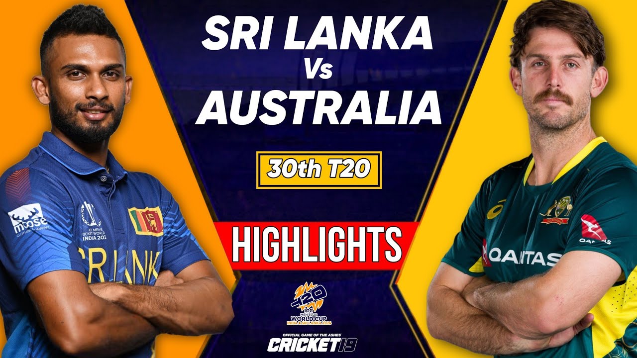 Sri Lanka vs Australia 30th ICC T20 World Cup 2026 Match Highlights | SL Vs AUS Highlights