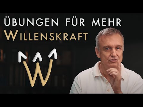 Video: 10 Übungen Zur Stärkung Der Willenskraft - Alternative Ansicht