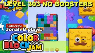 Color Block Jam Level 303 No Boosters