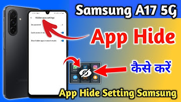 How To Hide Apps In Samsung galaxy a17 || Samsung galaxy a17 App Hide Setting || App Hide Setting ||