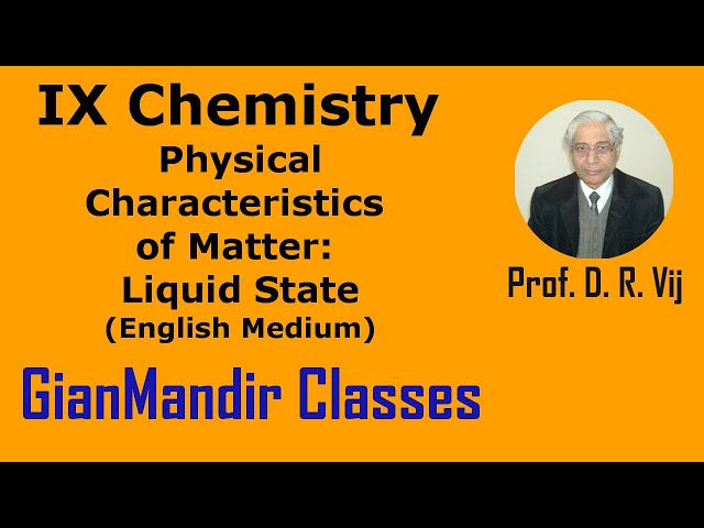IX Chemistry | Physical Characteristics of Matter: LIquid State (English Medium) by Ruchi Ma'am