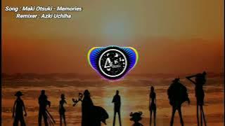DJ MEMORIES - MAKI OTSUKI ( BOOTLEG ) / ENDING 1 ONE PIECE X MELODY PYRAMID VIRAL 2022 || AZKI REMIX