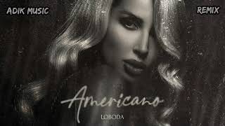 LOBODA - Americano (REMIX)