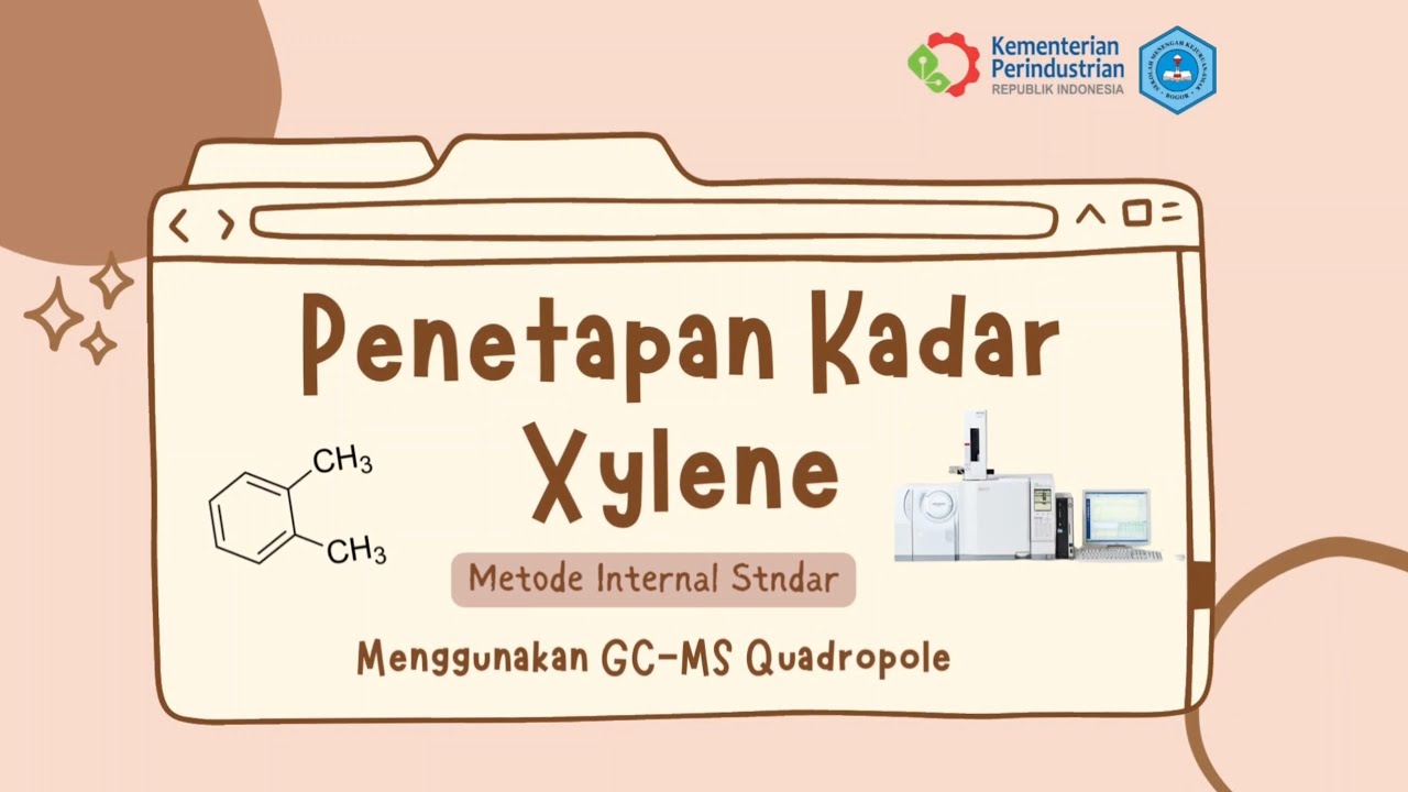 Penetapan Kadar Xylene Metode Internal Standar menggunakan GC-MS ...