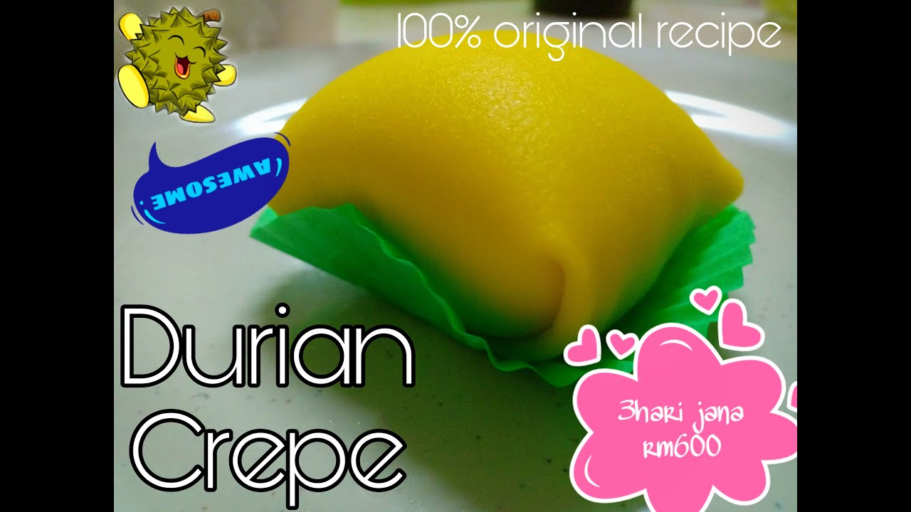 Resepi Durian Crepe - [100% original recipe] simple - YouTube