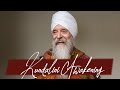 Kundalini Awakening & Self Mastery with Guru Singh