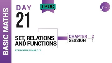 DAY 21 | BASIC MATHEMATICS | I PUC | SET, RELATIONS AND FUNCTIONS | L1