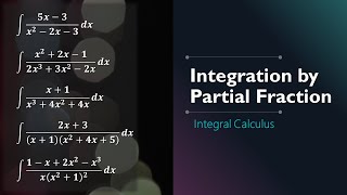 Integration Using Partial Fraction (5 Examples, with SHORTCUTS)