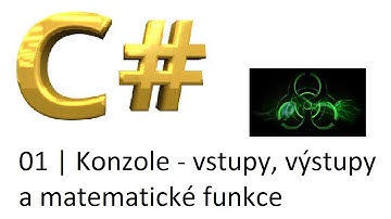 Programování v C# | 01 Vstupy, výstupy, mat.funkce