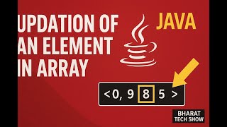 Updation of an Element in Array in Java | Array Operations Explained | Bharat Tech Show