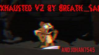 Breath_Sans - Exhausted V2 | The Basement Show V1.75 [Fanmade FINALE UPDATE]  (ft. Johan7545) [+FLP}