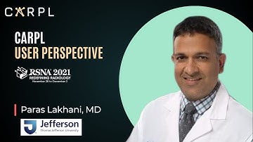 RSNA AI Theatre Presentations - CARPL User Perspective - Dr. Paras Lakhani MD