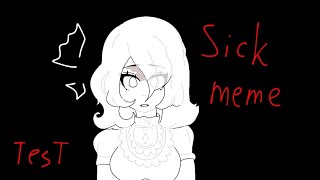 SICK || TEST ANIMATION MEME (flipaclip)