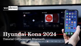 Hyundai Kona 2024 | Come collegare lo SMARTPHONE via BLUETOOTH [TUTORIAL]