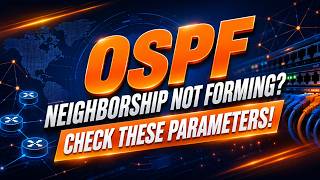 OSPF Neighborship Not Forming Check These Parameters!