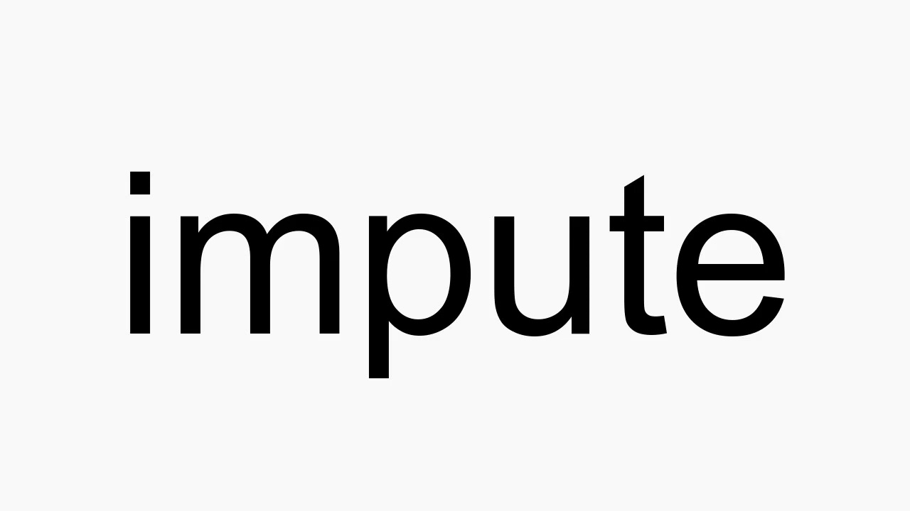 How to pronounce impute - YouTube