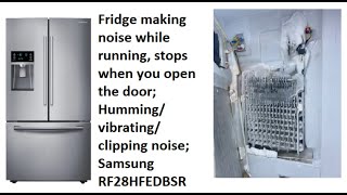 Fridge Making Noise While Running, Stops When Open Door (Samsung) See other vid in description !