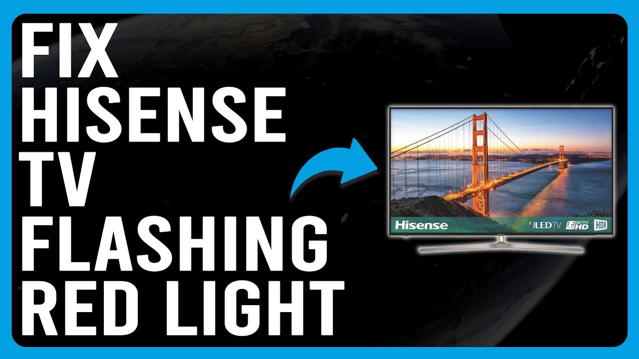 How To Fix Hisense TV Flashing Red Light (Software Glitch How To Get