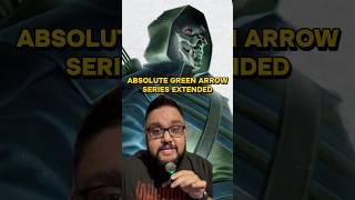Absolute Green Arrow Series extended to 12 issues from #DCcomics #ComicBooks #Comics