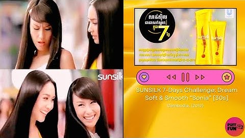 SUNSILK 7-Days Challenge: Dream Soft & Smooth “Sonia” [30s] - Cambodia, 2012