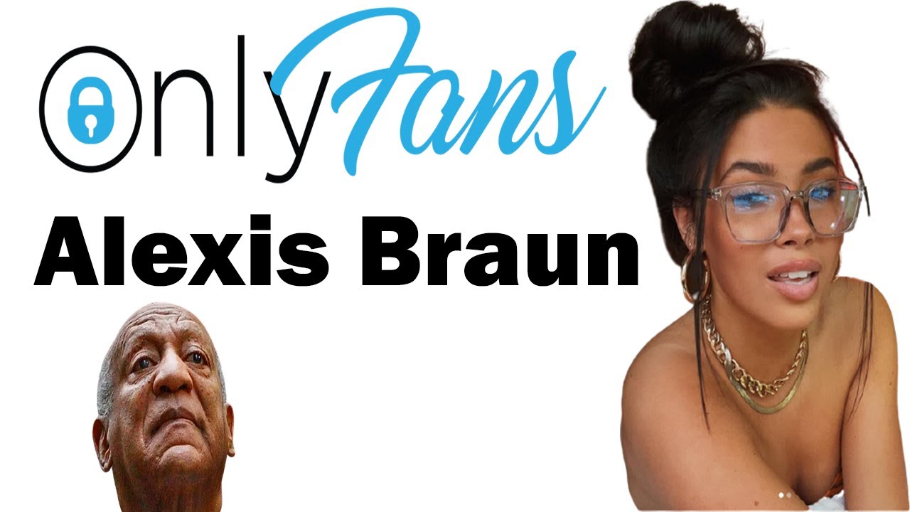 Fans alexis braun only Alexis Braunn