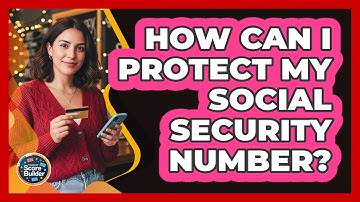How Can I Protect My Social Security Number?