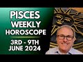 Pisces Horoscope  - Weekly Astrology  - 3rd to 9th June 2024