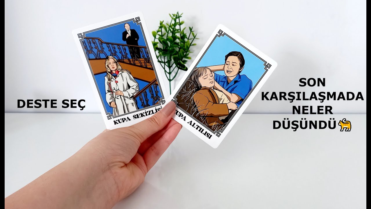 DESTE SEÇ 🐈 SENİ EN SON GÖRDÜĞÜNDE NE DÜŞÜNDÜ NE HİSSETTİ🐈