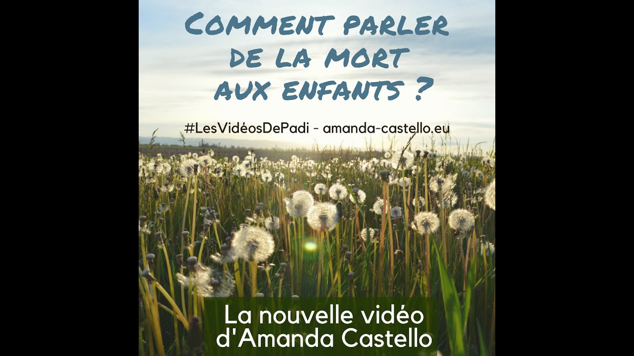 Comment parler de la vie et de la mort aux enfants ? - YouTube