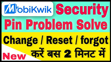 Mobikwik Security Pin Forgot Problem Solve,Mobikwik Ka Security Pin Reset Kaise Kare