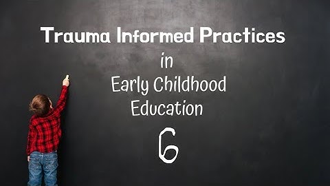 Trauma informed practices in early childhood video 6 other scenarios