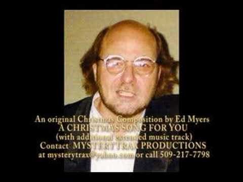 a CHRISTMAS SONG FOR YOU - Ed Myers (BMI) Fireston...