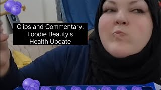 Clips and Commentary: Foodie Beauty's Health Update by SansaCooks 6,847 views 11 days ago 5 minutes, 44 seconds