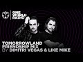 One World Radio - Friendship Mix - Dimitri Vegas & Like Mike