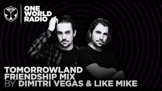One World Radio - Friendship Mix - Dimitri Vegas \& Like Mike