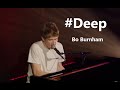 #Deep w/ Lyrics - Bo Burnham - what