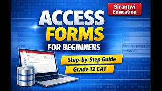 Database Access Forms Basics Explained (Easy Guide) | Sirantwi Education