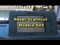Reset da Scanncut modelos sdx para corrigir erros e falhas do sistema