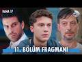 Daha 17 11. Bölüm Fragmanı | Serhat harfleri veriyor! @kanald