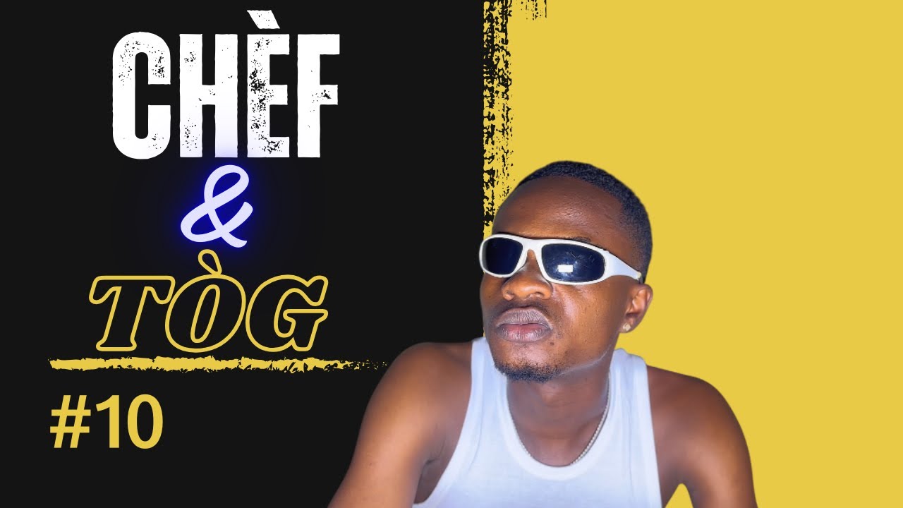 Chèf & Tòg ( épisode #10 ) 😂😂😂