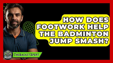 How Does Footwork Help The Badminton Jump Smash? - The Racket Xpert