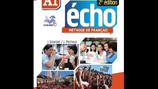 الدرس الاول المستوى A1 echo methode de francais