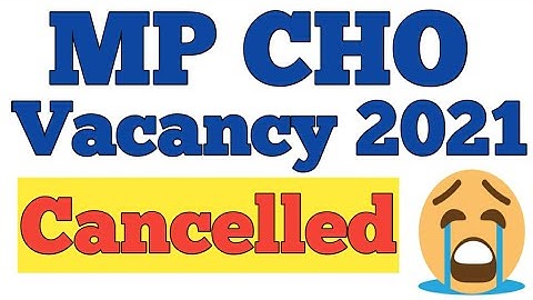 MP CHO Vacancy 2021 Cancelled #MP_CHO_vacancy_Cancel